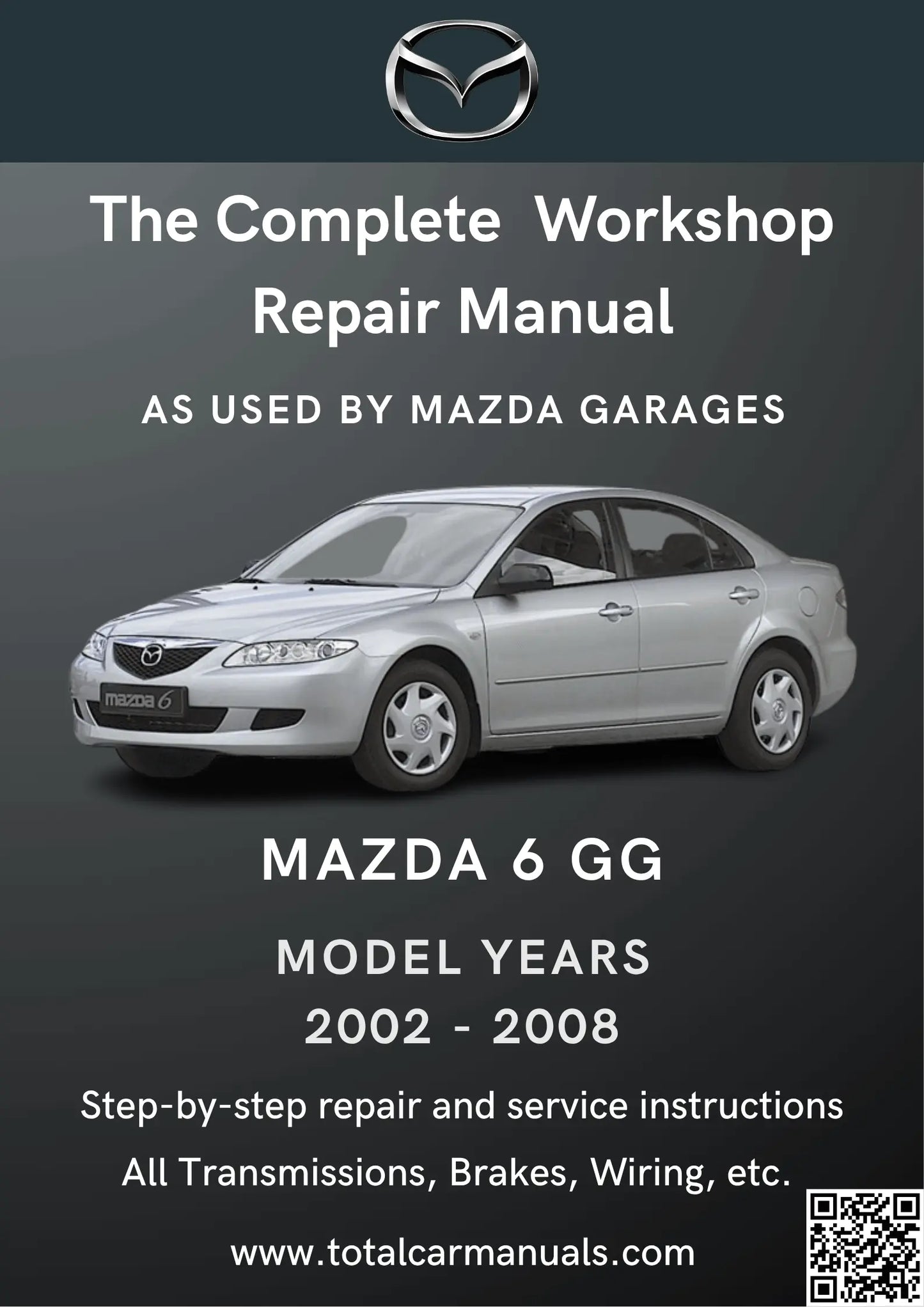 Mazda 6 GG (2002-2008) Total Repair Manuals