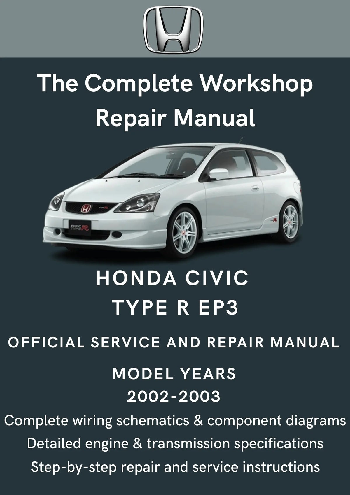 Honda Civic Type R EP3 (2002-2003) Workshop Manual – Total Repair Manuals