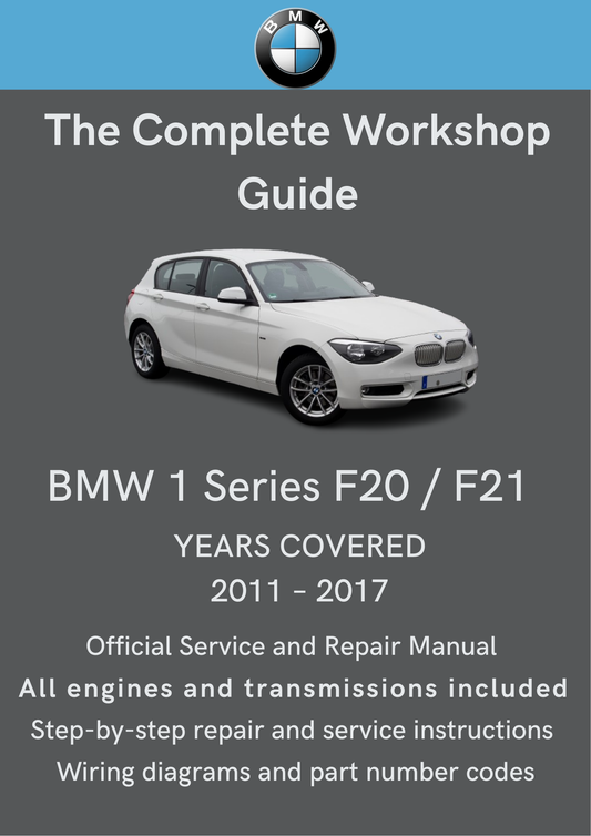 BMW 1 Series (F20/F21) 2011–2017 Workshop Manual Total Repair Manuals