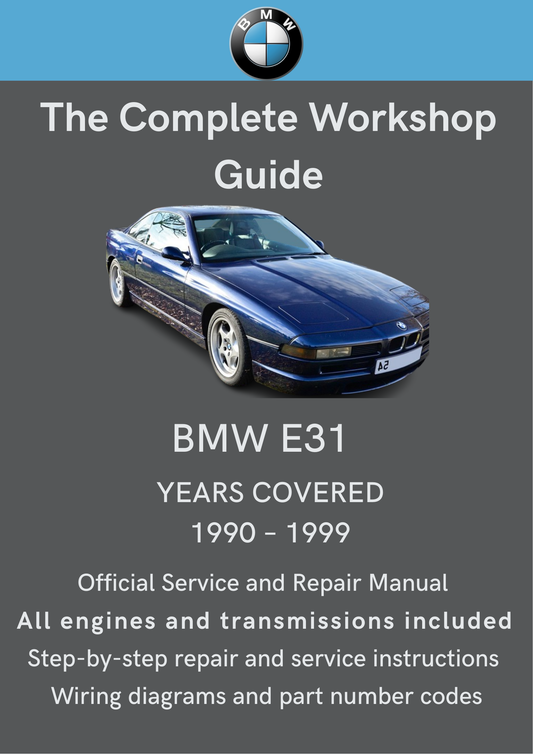 BMW 8 Series (E31) 1990–1999 Workshop Manual Total Repair Manuals
