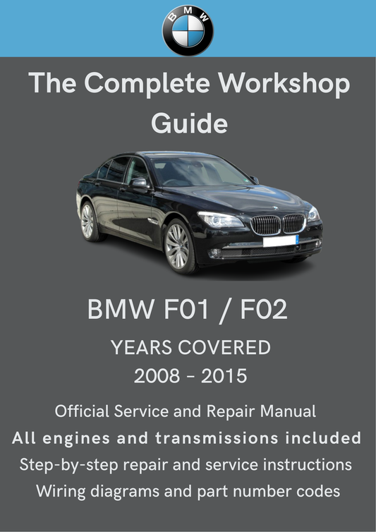 BMW 7 Series (F01/F02) 2008–2015 Workshop Manual Total Repair Manuals