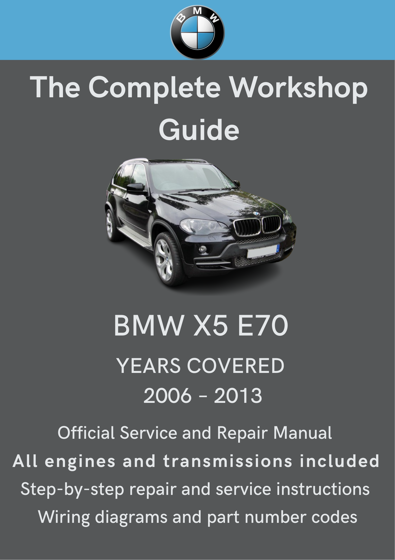 BMW X5 (E70) 2006–2013 Workshop Manual Total Repair Manuals