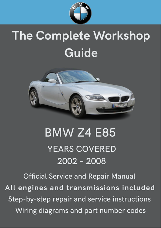 BMW Z4 (E85) 2002–2008 Workshop Manual Total Repair Manuals